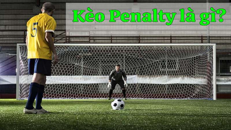 Kèo Tài Xỉu Penalty - Bí Quyết Thắng Lớn Từ Chấm 11m Kèo Tài Xỉu Penalty - Bí Quyết Thắng Lớn Từ Chấm 11m